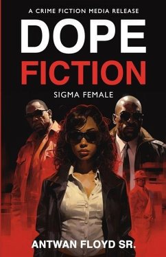 Dope Fiction: Sigma Female - Floyd, Antwan