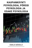 Kaupankäynti Psykologia, Pörssi Psykologia ja Osake Psykologia Kaupankäynti Psykologia, Pörssi Psykologia ja Osake Psykologia