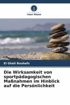 Die Wirksamkeit von sportpädagogischen Maßnahmen im Hinblick auf die Persönlichkeit - Bouhafs, El Ghali