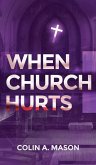 When Church Hurts When Church Hurts