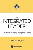 Integrated Leader, The: A Foundation for Lifelong Management Learning