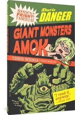 Doris Danger: Giant Monsters Amok - Wisnia, Chris; Sprague, Ricky; Ayers, Dick