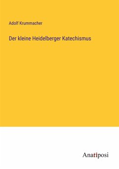 Der kleine Heidelberger Katechismus - Krummacher, Adolf