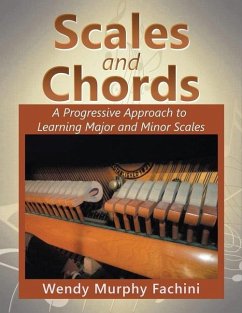 Scales and Chords: A Progressive Approach to Learning Major and Minor Scales - Fachini, Wendy Murphy