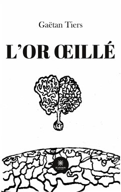 L'or oeillé - Gaëtan Tiers