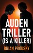 Auden Triller (Is A Killer) - Bild 1