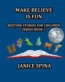 Make Believe is Fun: Bedtime Stories for Children Book 2