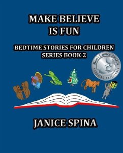 Make Believe is Fun: Bedtime Stories for Children Book 2 - Spina, Janice