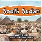 South Sudan A Variety Of Facts 5th Grade Children's Book