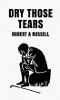 Dry Those Tears Hardcover - Bild 1