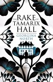 The Rake of Tamarix Hall