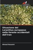 Situazione del Loranthus europaeus nelle foreste occidentali dell'Iran