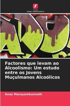 Factores que levam ao Alcoolismo: Um estudo entre os Jovens Muçulmanos Alcoólicos - Marayamkunnath, Anas