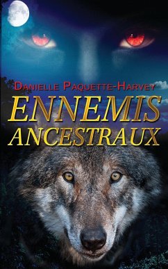 Ennemis Ancestraux - Paquette-Harvey, Danielle