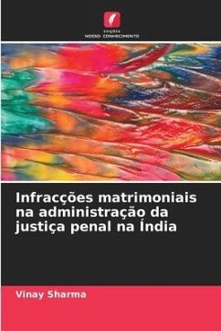 Infracções matrimoniais na administração da justiça penal na Índia - Sharma, Vinay