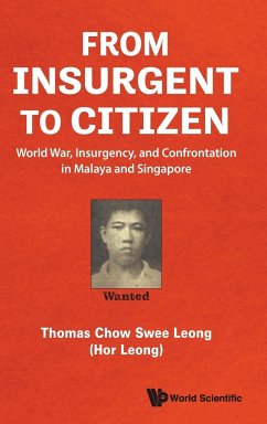 FROM INSURGENT TO CITIZEN - Thomas Swee Leong Chow