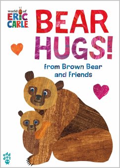 Bear Hugs! from Brown Bear and Friends (World of Eric Carle) - Carle, Eric; Odd Dot