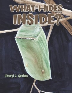 What Hides Inside? - Sachse, Cheryl J.