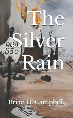 The Silver Rain - Campbell, Brian D.