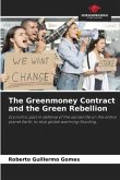 The Greenmoney Contract and the Green Rebellion