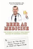 Beer as Medicine: The World's Oldest Treatment Backed by Modern Science