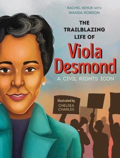 The Trailblazing Life of Viola Desmond - Kehoe, Rachel