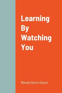 Learning By Watching You - Harris-Eason, Wendy