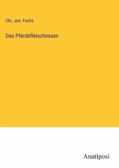 Das Pferdefleischessen - Fuchs, Chr. Jos.