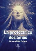 La protectrice des âmes: Nouvelles âmes