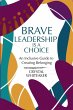 Brave Leadership is a Choice - Bild 1