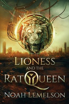 The Lioness and the Rat Queen - Lemelson, Noah