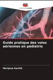 Guide pratique des voies aériennes en pédiatrie