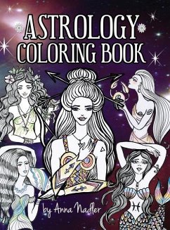 Astrology Coloring Book: Dive deep into this zodiac signs adult coloring book. Includes two illustrations for each sign and its personality and - Nadler, Anna
