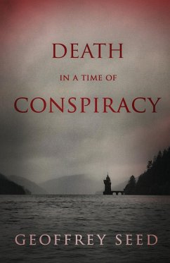 Death in a Time of Conspiracy - Seed, Geoffrey