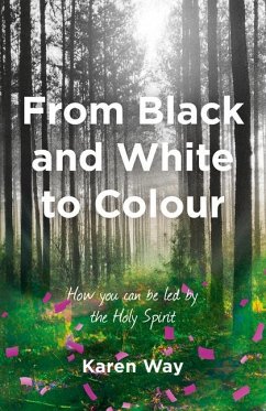 From Black and White to Colour - Way, Karen