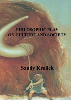 Philosophic Play On Culture and Society: On Culture and Society - Krolick, Sandy