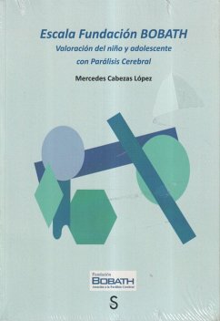 Escala Fundación Bobath : valoración del niño y adolescente con parálisis cerebral - Cabezas López, Mercedes