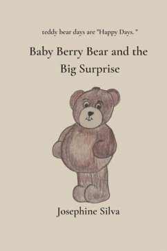 Baby Berry Bear And The Big Surprise - Silva, Josephine