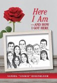 Here I Am-and How I Got Here