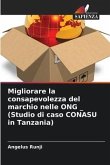Migliorare la consapevolezza del marchio nelle ONG _ (Studio di caso CONASU in Tanzania)