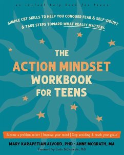 The Action Mindset Workbook for Teens - McGrath, Anne; DiClemente, Carlo; Alvord, Mary K