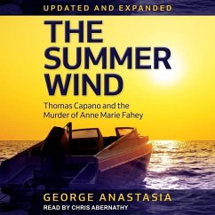 The Summer Wind: Thomas Capano and the Murder of Anne Marie Fahey - Anastasia, George