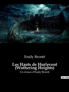 Les Hauts de Hurlevent (Wuthering Heights) - Brontë, Emily