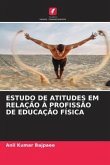 ESTUDO DE ATITUDES EM RELAÇÃO À PROFISSÃO DE EDUCAÇÃO FÍSICA