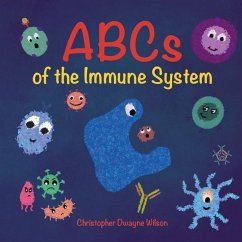 ABCs of the Immune System - Wilson, Christopher Dwayne