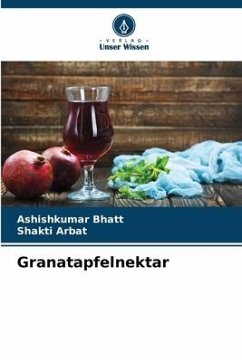 Granatapfelnektar - Bhatt, Ashishkumar;Arbat, Shakti