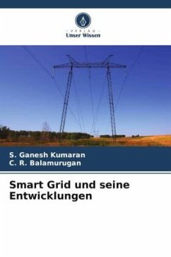 Smart Grid und seine Entwicklungen - Ganesh Kumaran, S.;Balamurugan, C. R.