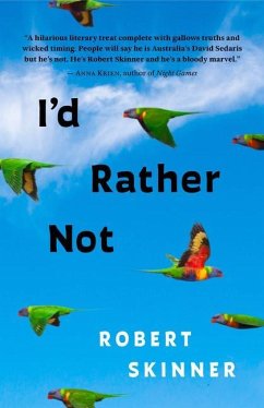 I'd Rather Not: Essays - Skinner, Robert