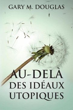 Au-delà des idéaux utopiques (French)