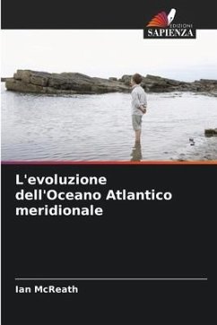 L'evoluzione dell'Oceano Atlantico meridionale - McReath, Ian